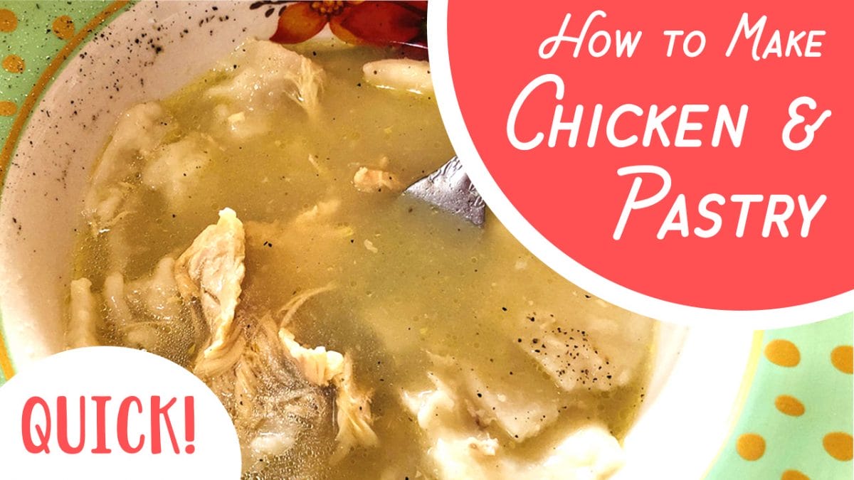 How to Make Quick Chicken and Pastry (aka Chicken and Dumplings) 1 How to make QUICK Chicken & Pastry